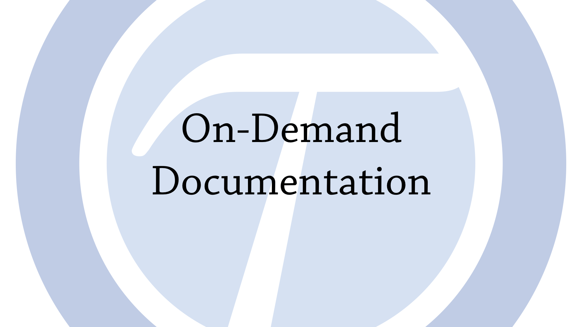 On demand documentation